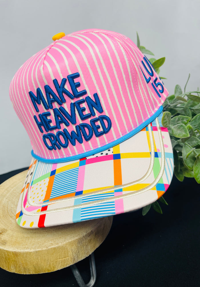 Make Heaven Crowded Trucker Cap