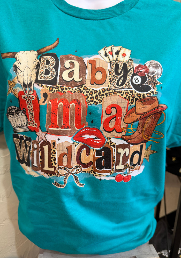 Baby I'm a Wild Card Tee